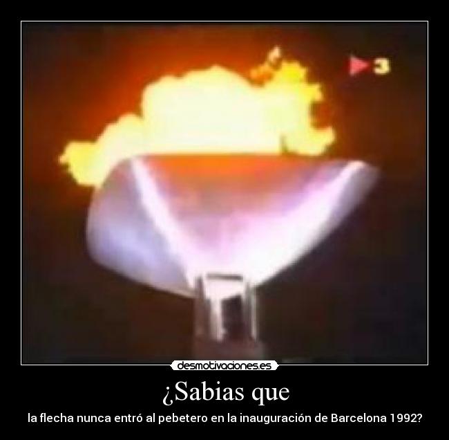 ¿Sabias que - la flecha nunca entró al pebetero en la inauguración de Barcelona 1992?