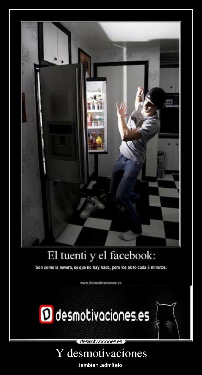 Y desmotivaciones -