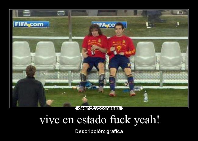 vive en estado fuck yeah! - Descripción: grafica