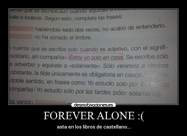 FOREVER ALONE :( -