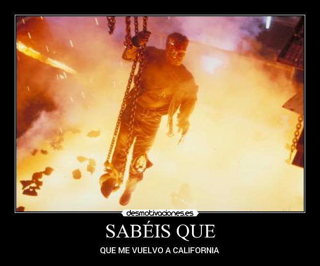 SABÉIS QUE - QUE ME VUELVO A CALIFORNIA 