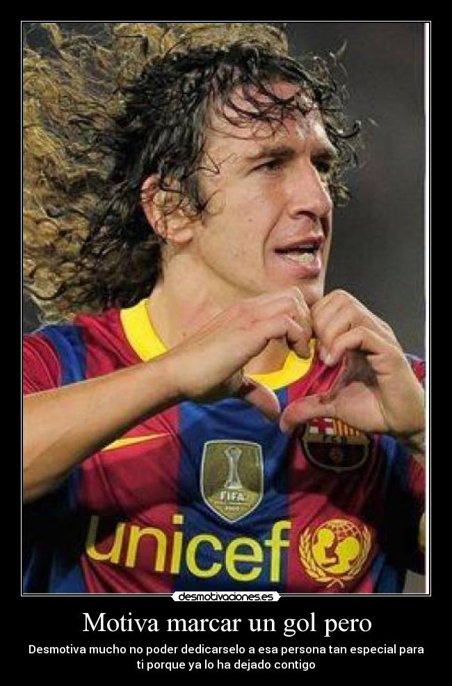 Motiva marcar un gol pero -