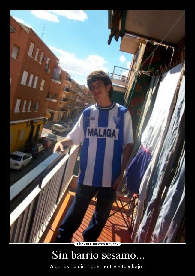 Sin barrio sesamo... -