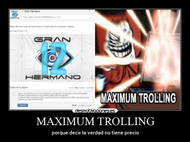 MAXIMUM TROLLING - porque decir la verdad no tiene precio