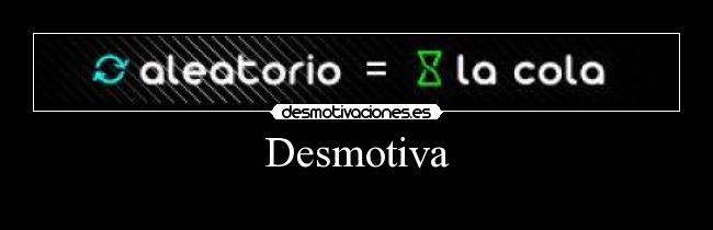 Desmotiva -