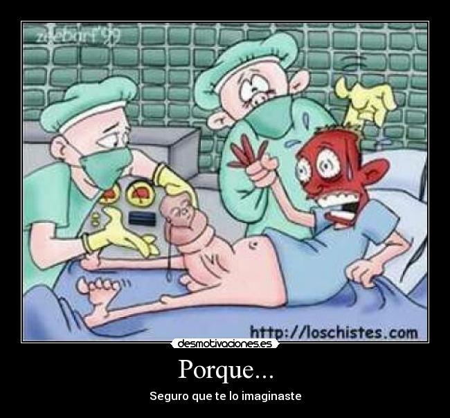 Porque... -