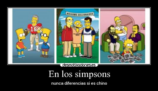 En los simpsons - nunca diferencias si es chino