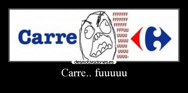 Carre.. fuuuuu -