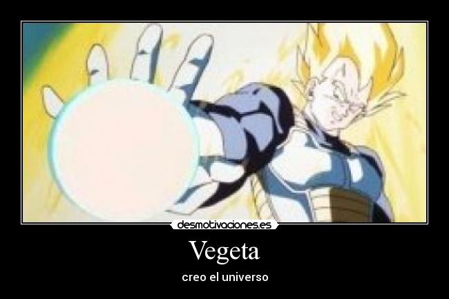 Vegeta - creo el universo