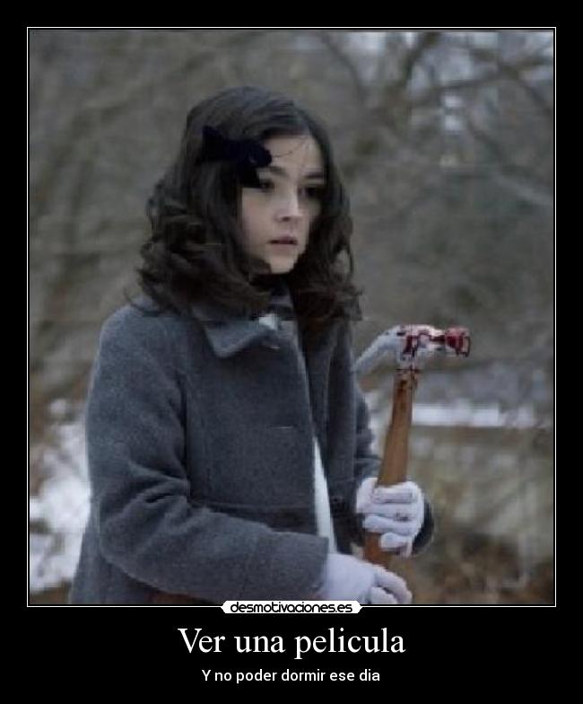 Ver una pelicula - Y no poder dormir ese dia