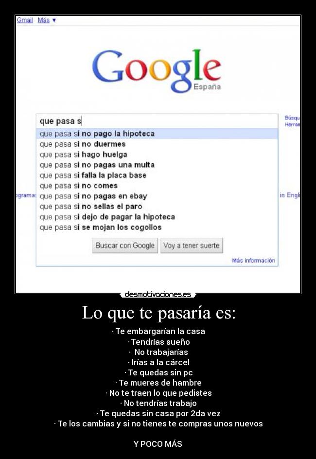 Lo que te pasaría es: - · Te embargarían la casa
· Tendrías sueño
· No trabajarías
· Irías a la cárcel
· Te quedas sin pc
· Te mueres de hambre
· No te traen lo que pedistes
· No tendrías trabajo
· Te quedas sin casa por 2da vez
· Te los cambias y si no tienes te compras unos nuevos
Y POCO MÁS
