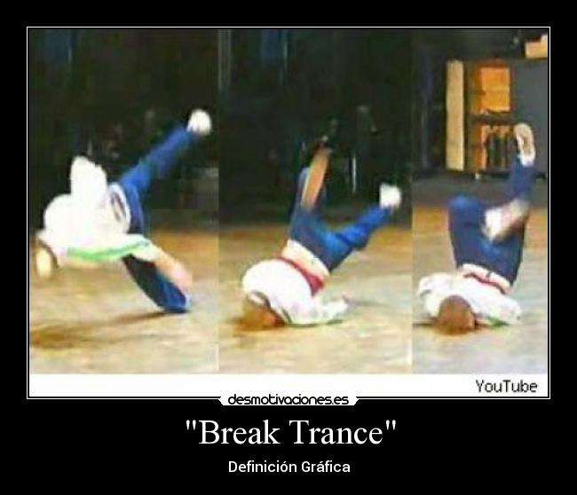 Break Trance - Definición Gráfica