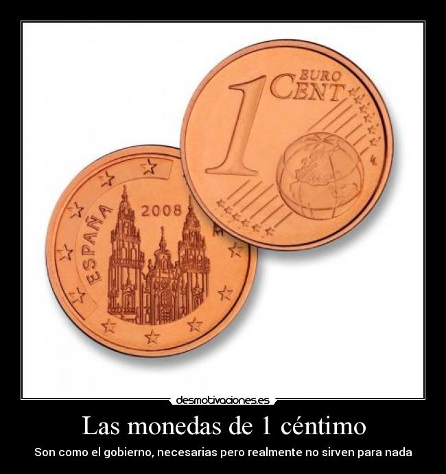 carteles moneda centimo gobierno desmotivaciones