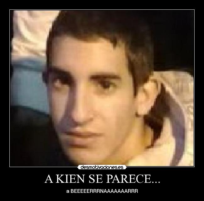 A KIEN SE PARECE... - 