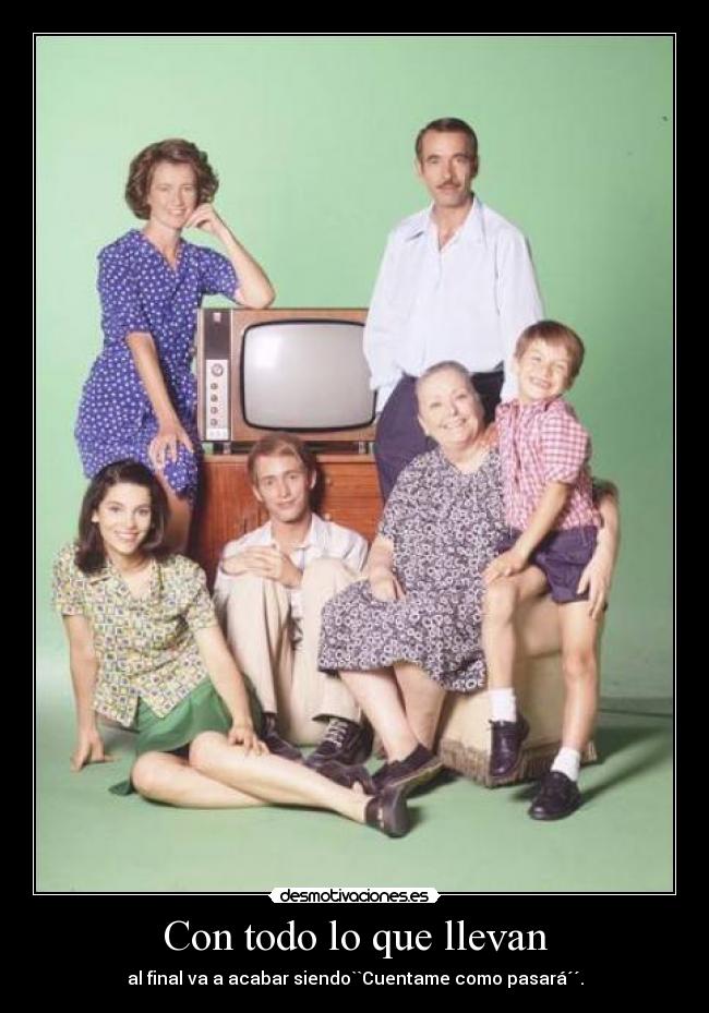 Con todo lo que llevan - 