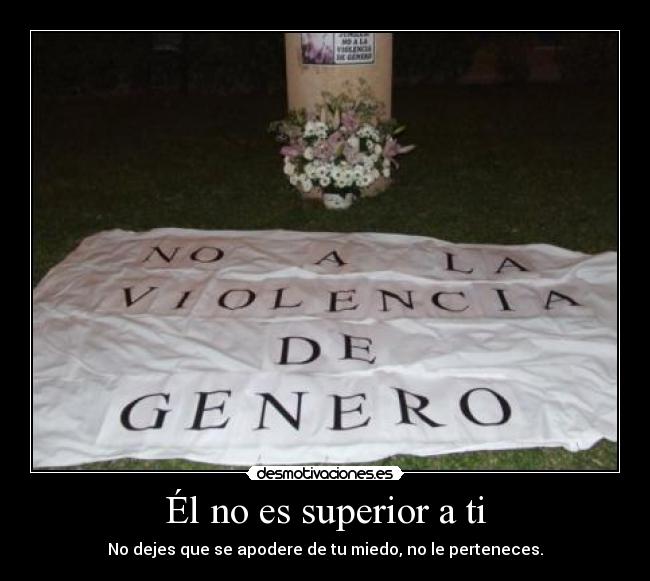 Él no es superior a ti -