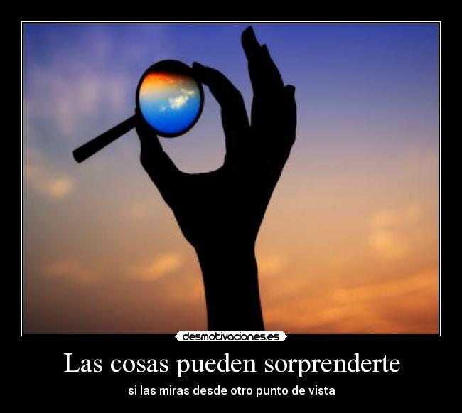 Las cosas pueden sorprenderte - 