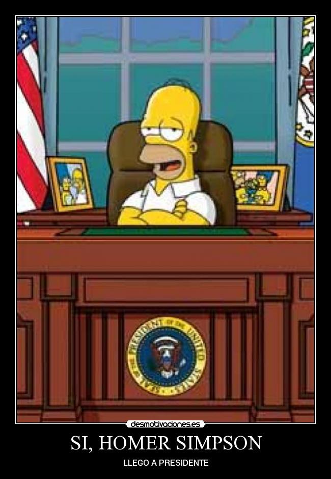 SI, HOMER SIMPSON - LLEGO A PRESIDENTE