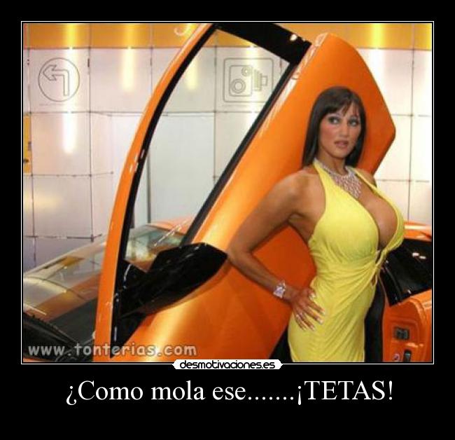 ¿Como mola ese.......¡TETAS! -