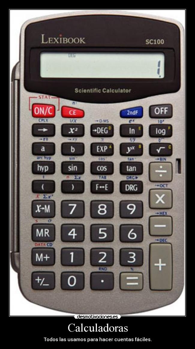 Calculadoras - Todos las usamos para hacer cuentas fáciles.