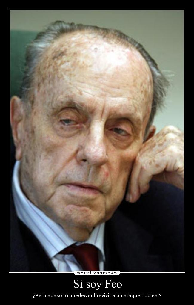 Si soy Feo -