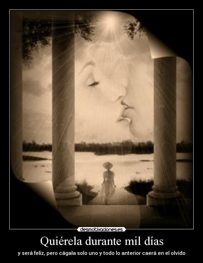 Quiérela durante mil días -