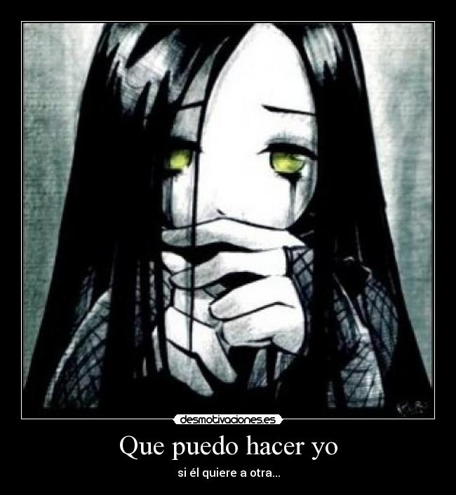 Que puedo hacer yo - si él quiere a otra...