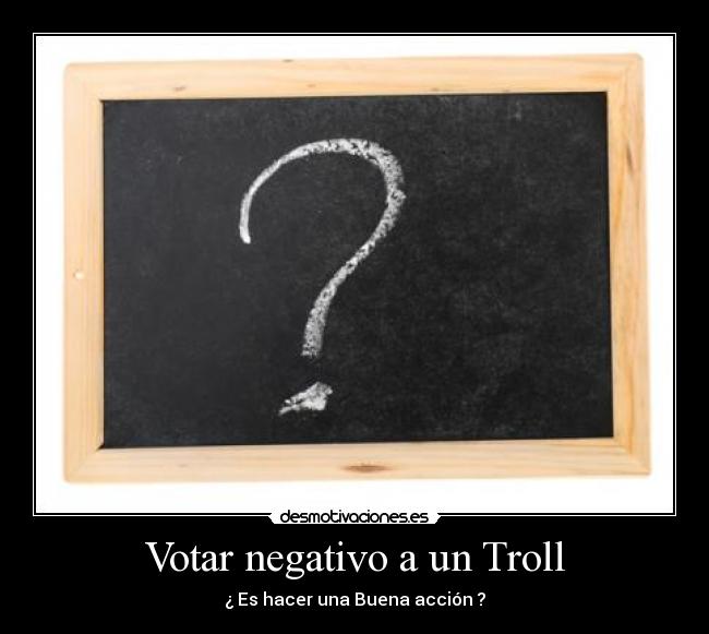 Votar negativo a un Troll -