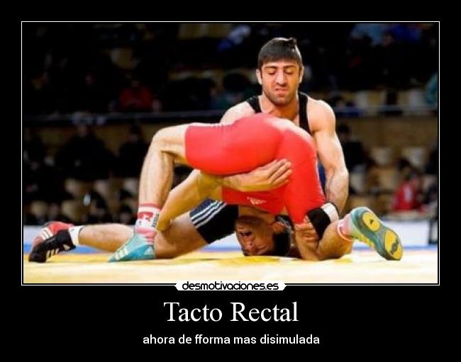 Tacto Rectal - ahora de fforma mas disimulada