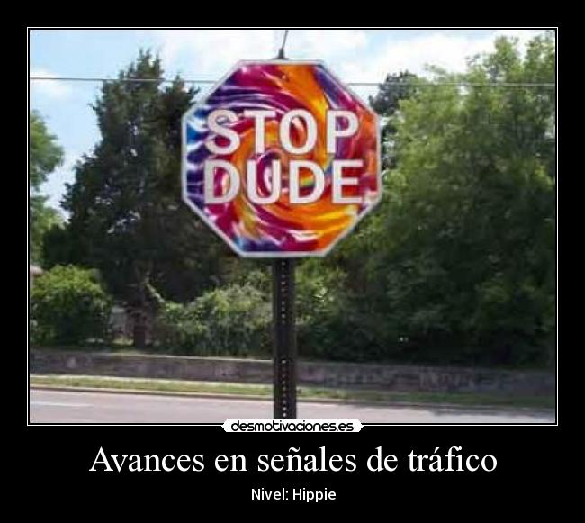 Avances en señales de tráfico - Nivel: Hippie