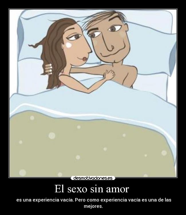 El sexo sin amor -