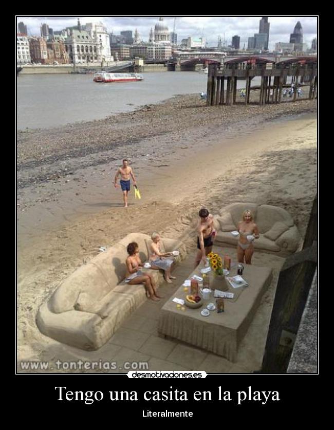 Tengo una casita en la playa - Literalmente