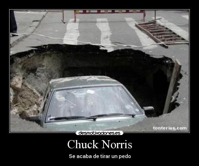 Chuck Norris - Se acaba de tirar un pedo
