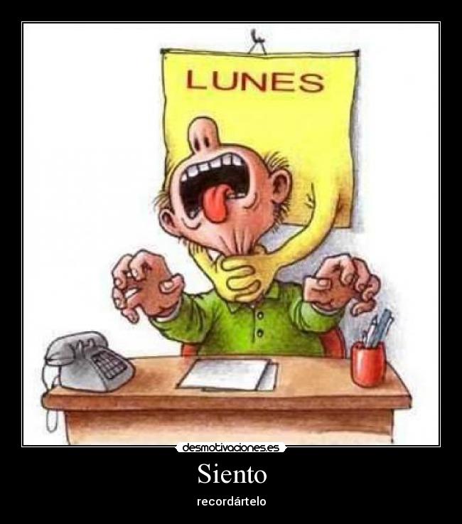 Siento - recordártelo