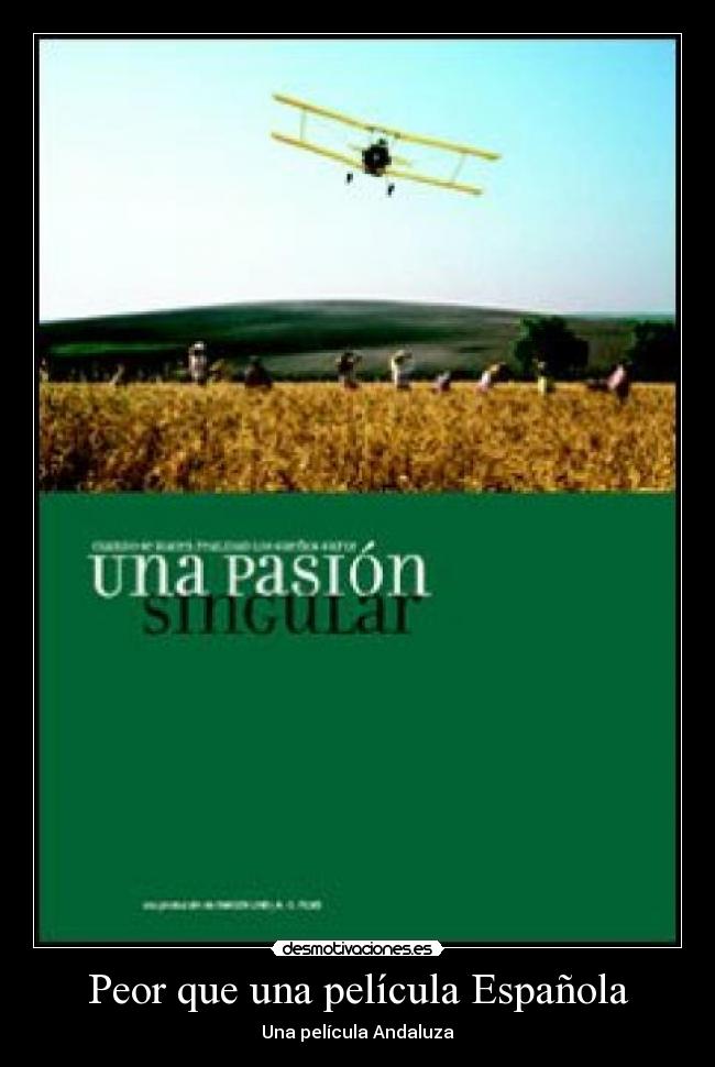Peor que una película Española - 