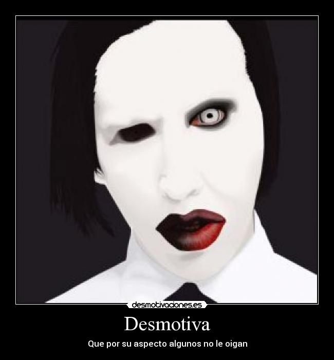 Desmotiva - Que por su aspecto algunos no le oigan