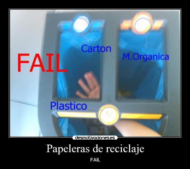 Papeleras de reciclaje - FAIL
