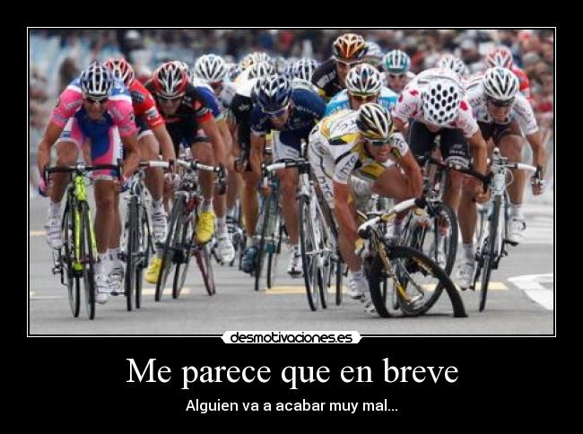 Me parece que en breve - Alguien va a acabar muy mal...