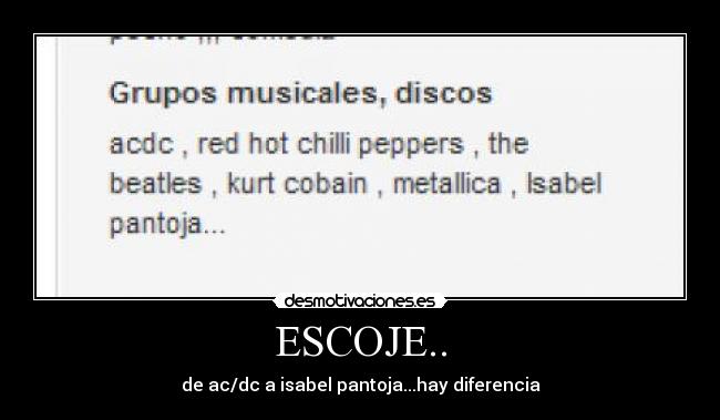 ESCOJE.. - de ac/dc a isabel pantoja...hay diferencia