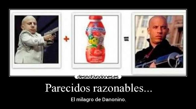 Parecidos razonables... - El milagro de Danonino.