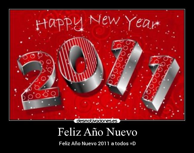 Feliz Año Nuevo - Feliz Año Nuevo 2011 a todos =D
