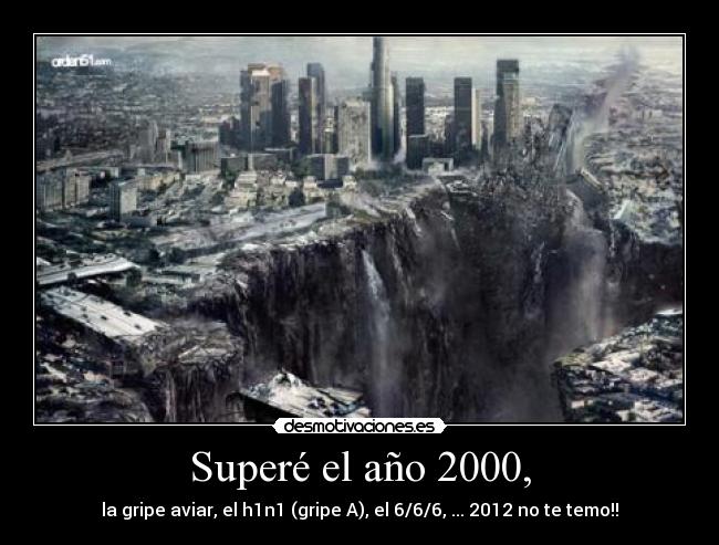 Superé el año 2000, -
