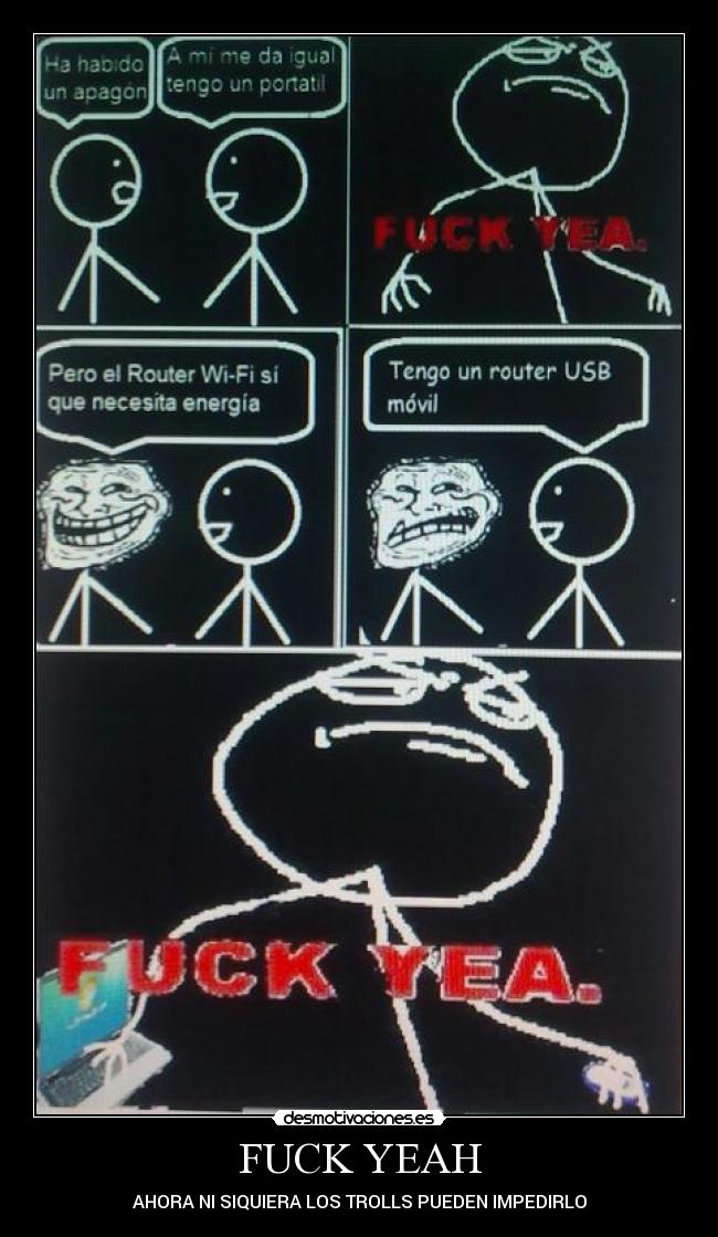 FUCK YEAH - AHORA NI SIQUIERA LOS TROLLS PUEDEN IMPEDIRLO