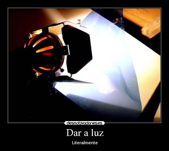 Dar a luz - Literalmente