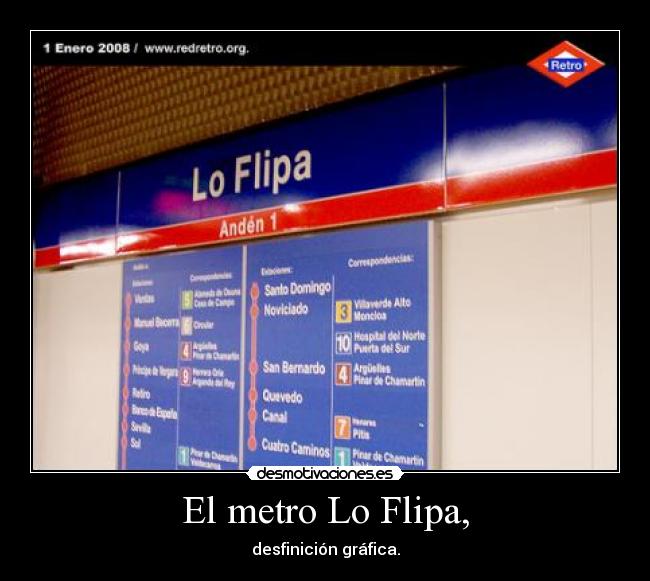 El metro Lo Flipa, - 