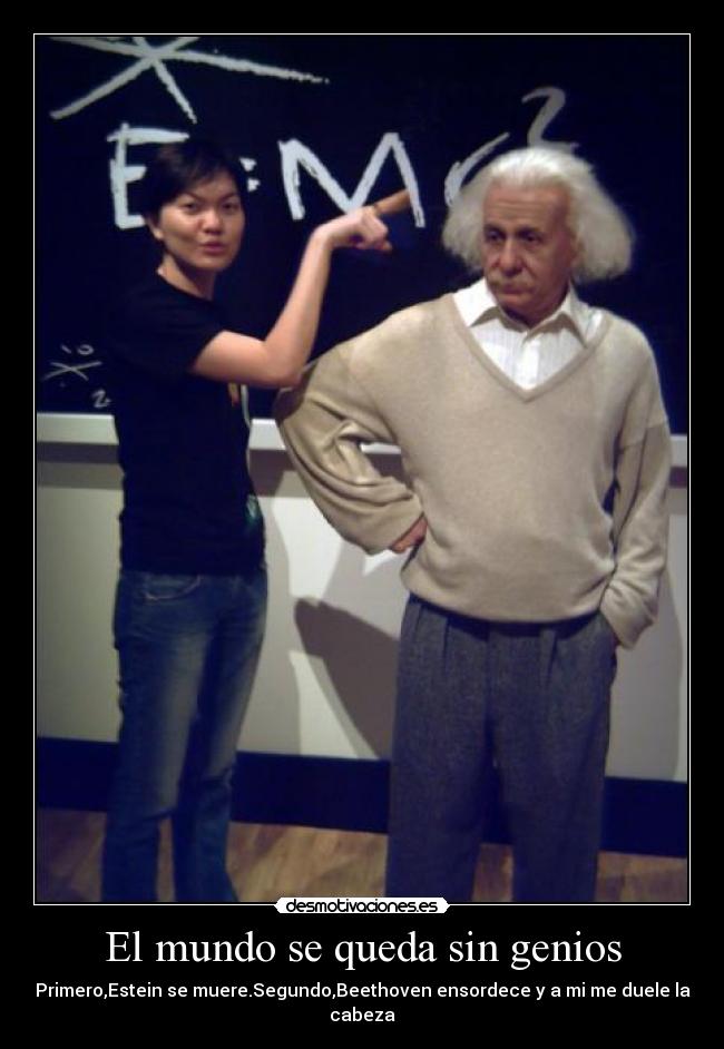 El mundo se queda sin genios - 