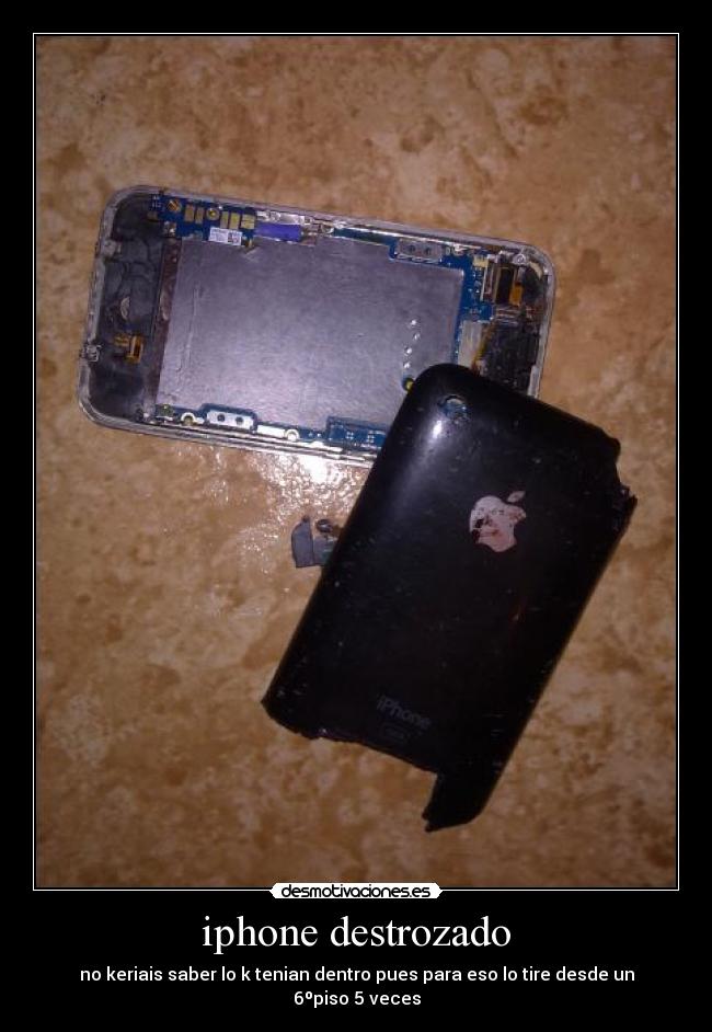 iphone destrozado - no keriais saber lo k tenian dentro pues para eso lo tire desde un 6ºpiso 5 veces