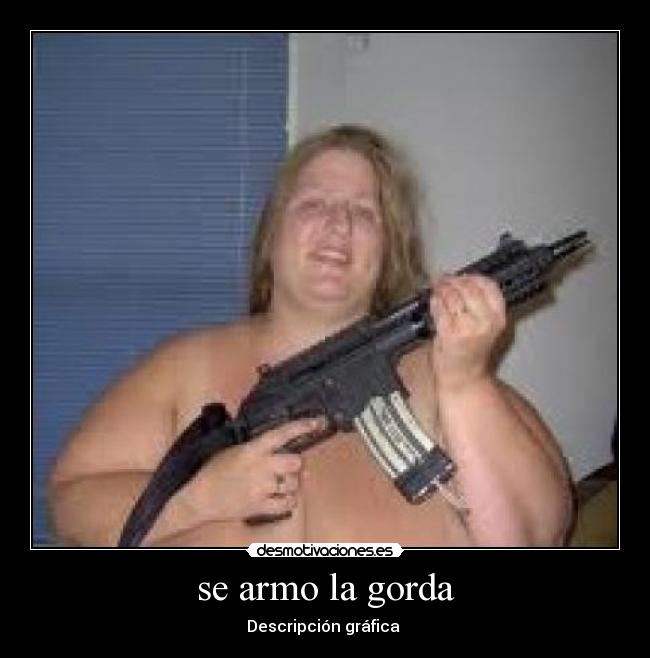 se armo la gorda - Descripción gráfica 
