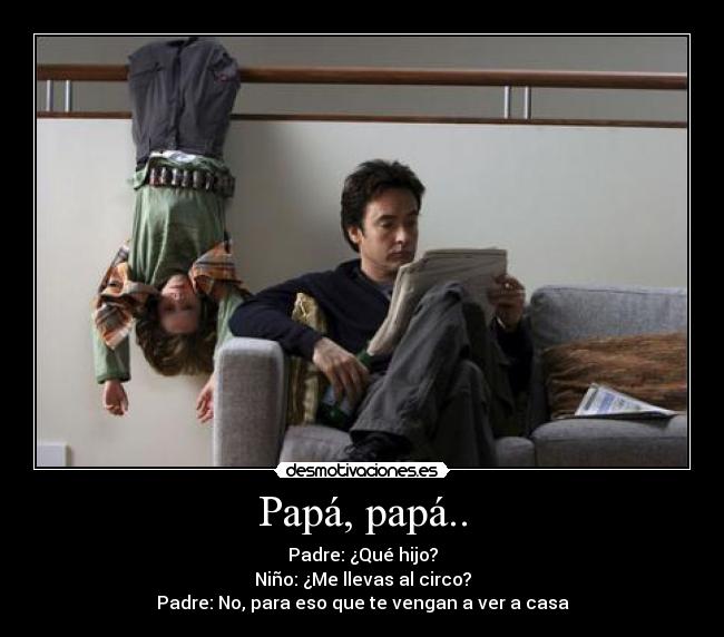 Papá, papá.. -