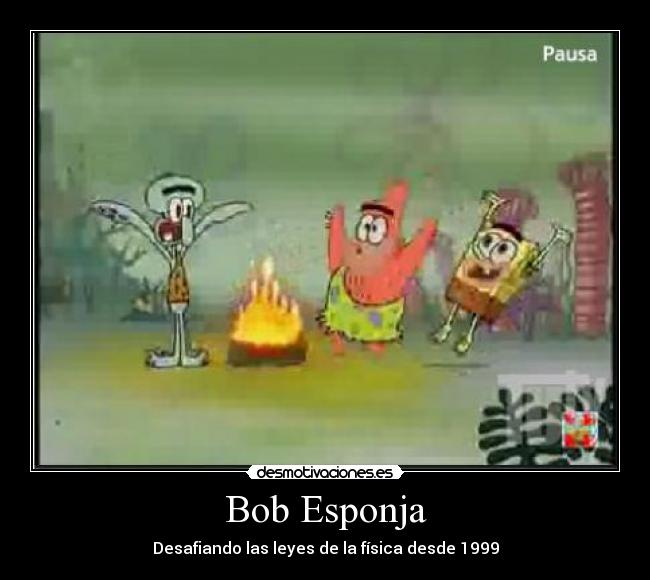 Bob Esponja - Desafiando las leyes de la física desde 1999